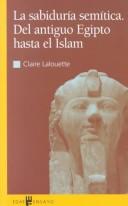 Cover for La sabiduría semítica. Del antiguo Egipto hasta el Islam