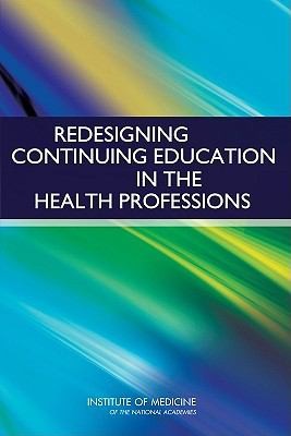 Cover for Redesigning Continuing Education in the Health Professions