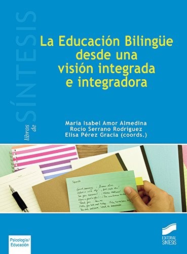 Cover for La Educación Bilingüe desde una visión integrada e integradora