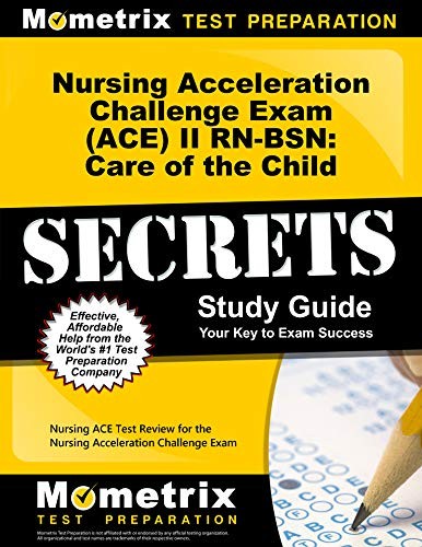 Cover for Nursing Acceleration Challenge Exam  II RN-BSN : Care of the Child Secrets Study Guide