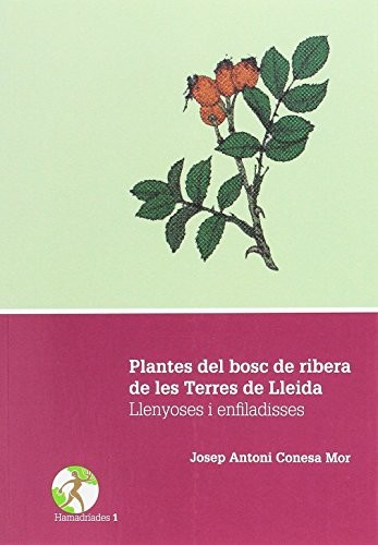 Cover for Plantes del bosc de ribera de les Terres de Lleida.