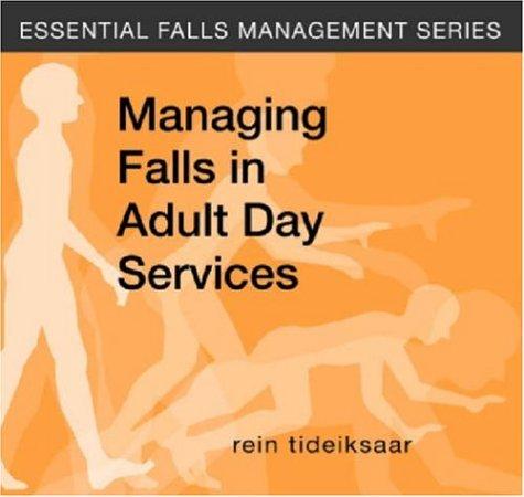 Cover for Managing Falls in Adult Day Services (Essential Falls Management)