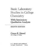 Cover for Basic Laboratory Studies in College Chemistry With Semi-Micro Quantitative Analysis