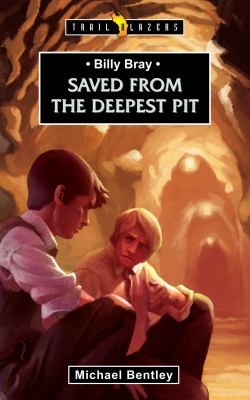 Cover for Saved From The Deepest Pit Billy Bray
