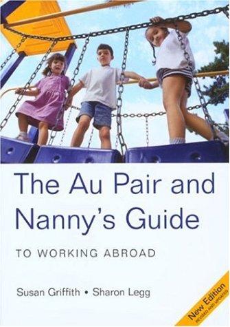 Cover for The Au Pair & Nanny's Guide to Working Abroad, 5th (Au Pair & Nanny's Guide to Working Abroad)