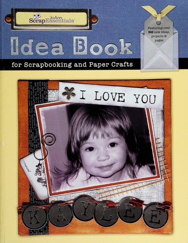 Cover for Idea Book for Scrapbooking and Paper Crafts (Jo-Ann Scrap Essentials)