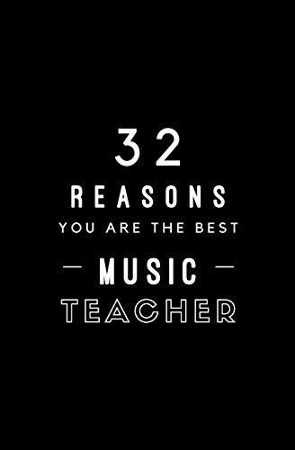 Cover for 32 Reasons You Are The Best Music Teacher