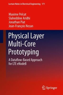 Cover for Physical Layer Multicore Prototyping A Dataflowbased Approach For Lte Enodeb