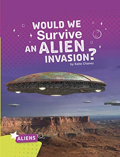 Cover for Would We Survive an Alien Invasion?