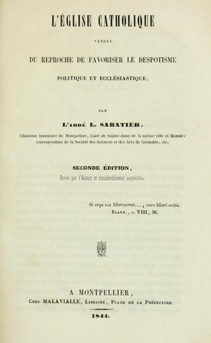 Cover for L'Église catholique vengée du reproche de favoriser le despostisme politique et ecclésiastique