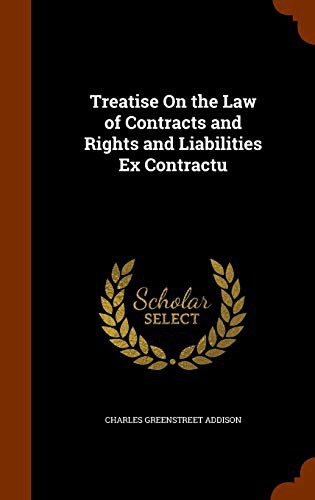 Cover for Treatise On the Law of Contracts and Rights and Liabilities Ex Contractu