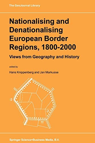 Cover for Nationalising and Denationalising European Border Regions, 1800-2000