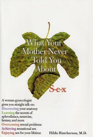 Cover for What Your Mother Never Told You About Sex