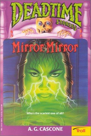 Cover for Mirror, Mirror (Deadtime Stories , No 9)