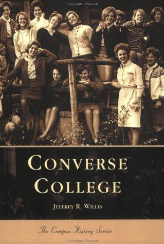 Cover for Converse College  (SC)  (College History Series)