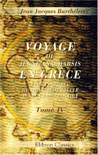 Cover for Voyage du jeune Anacharsis en Grèce, vers le milieu du quatrième siècle avant l\'ère vulgaire