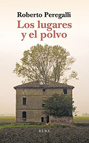 Cover for Los lugares y el polvo