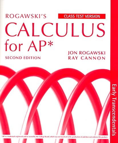 Cover for Rogawski's Calculus for AP* - Early Transcendentals - Class Test Version
