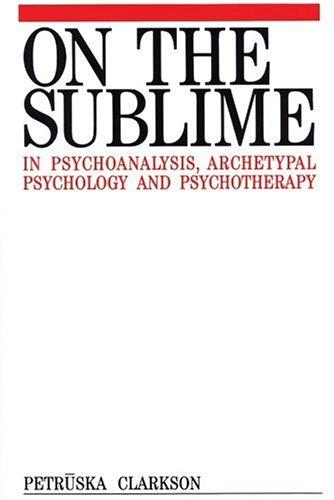 Cover for On The Sublime In Psychoanalysis, Archetypal Psychology And Psychotherapy