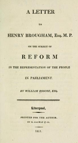 Cover for letter to Henry Brougham, Esq. M.P., on the subject of reform in the representation of the people in Parliament
