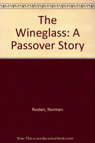 Cover for The Wineglass: A Passover Story
