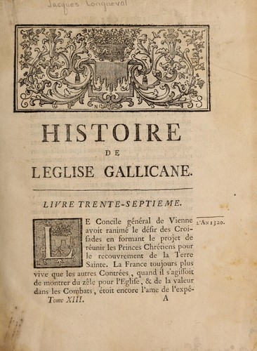 Cover for Histoire de l'E glise gallicane, dediee a nosseigneurs du clerge