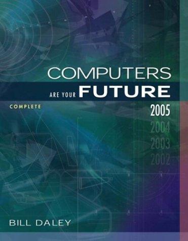 Cover for Computers Are Your Future Complete 2005 Edition (7th Edition)