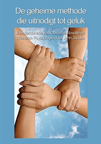 Cover for De geheime methode die uitnodigt tot Geluk