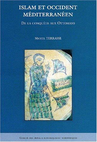 Cover for Islam et occident méditerranéen de la conquete islamique ottoman