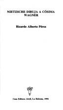 Cover for Nietzsche dibuja a Cósima Wagner