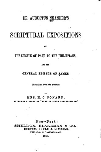 Cover for Dr. Augustus Neander's Scriptural Expositions of the Epistle of Paul to the Philippians, and the ...