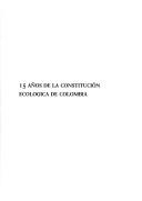 Cover for 15 años de la Constitución ecologica de Colombia