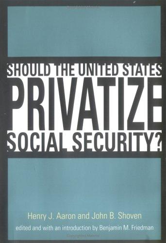Cover for Should the United States Privatize Social Security? (Alvin Hansen Symposium Series on Public Policy)