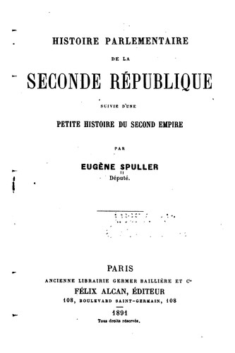 Cover for Histoire parlementaire de la seconde république suivie d'une petite histoire ...