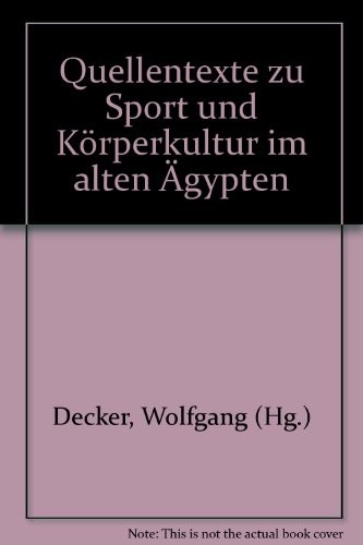Cover for Quellentexte zu Sport und Körperkultur im alten Ägypten