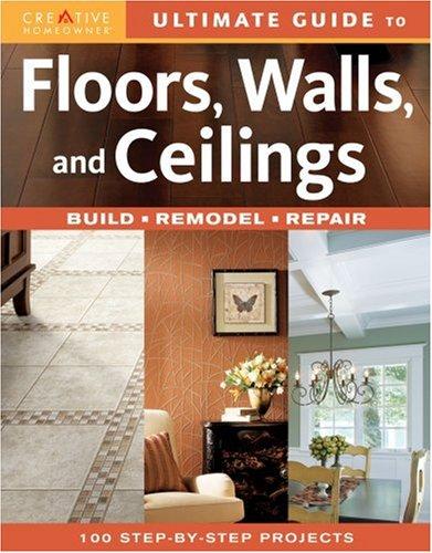 Cover for Ultimate Guide to Floors, Walls & Ceilings