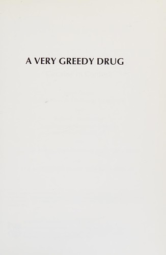 Cover for A Very greedy drug