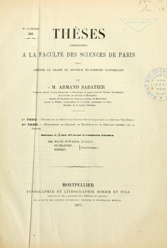 Cover for Thèses présentées a la Faculté des sciences de Paris pour obtenir le grade de Docteur ès-sciences naturelles