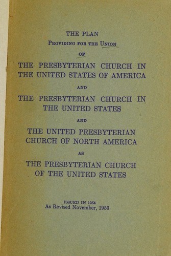 Cover for The plan providing for the union of the Presbyterian Church in the United States of America and the Presbyterian Church in the United States and the United Presbyterian Church of North America as the Presbyterian Church of the United States