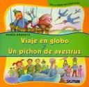 Cover for Viaje en globo y un pichon de avestruz/ Air Ballon Trip And The Ostrich Bird (Segunda Lectura / Second Reading)