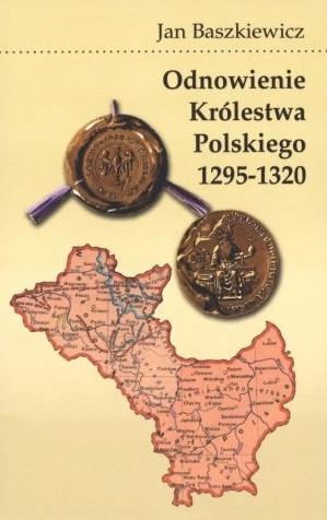 Cover for Odnowienie królestwa polskiego, 1295 - 1320