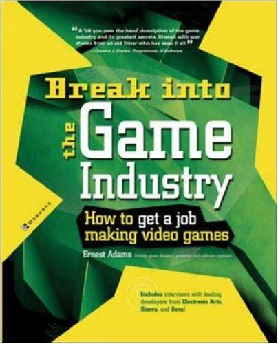 Cover for Break into the game industry