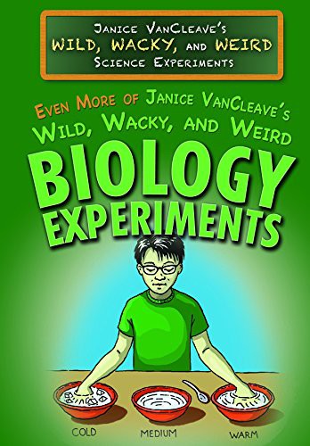 Cover for Even More of Janice Vancleave's Wild, Wacky, and Weird Biology Experiments