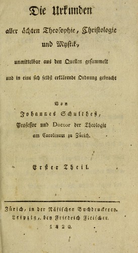 Cover for Die Urkunden aller ©Þchten Theosophie, Christologie und Mystik