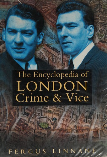 Cover for ENCYCLOPEDIA OF LONDON CRIME & VICE.
