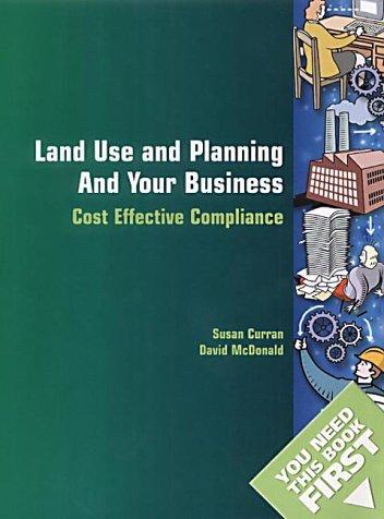 Cover for Land Use and Planning and Your Business (You Need This Book First)