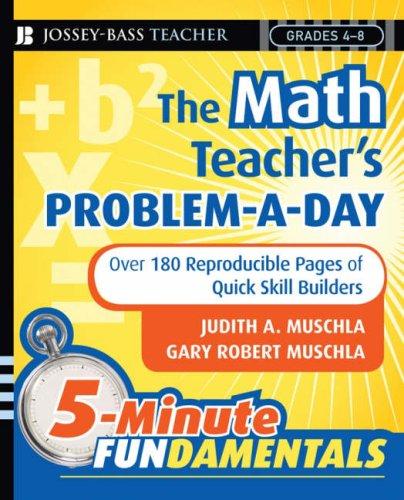 Cover for The Math Teacher's Problem-a-Day, Grades 4-8: Over 180 Reproducible Pages of Quick Skill Builders (J-B Ed: Activities)