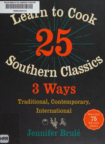 Cover for Learn to cook 25 southern classics 3 ways