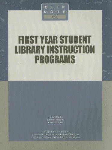 Cover for Clip Notes First Year Student Library Instruction Programs (Clip Notes)