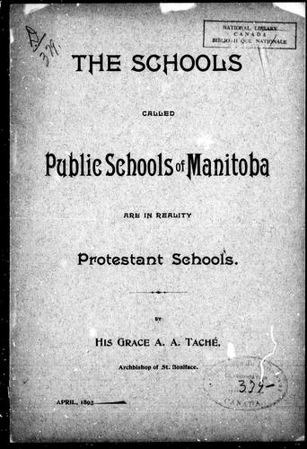 Cover for The schools called public schools of Manitoba are in reality protestant schools